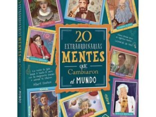 20 Extraordinarias mentes que cambiaron el mundo